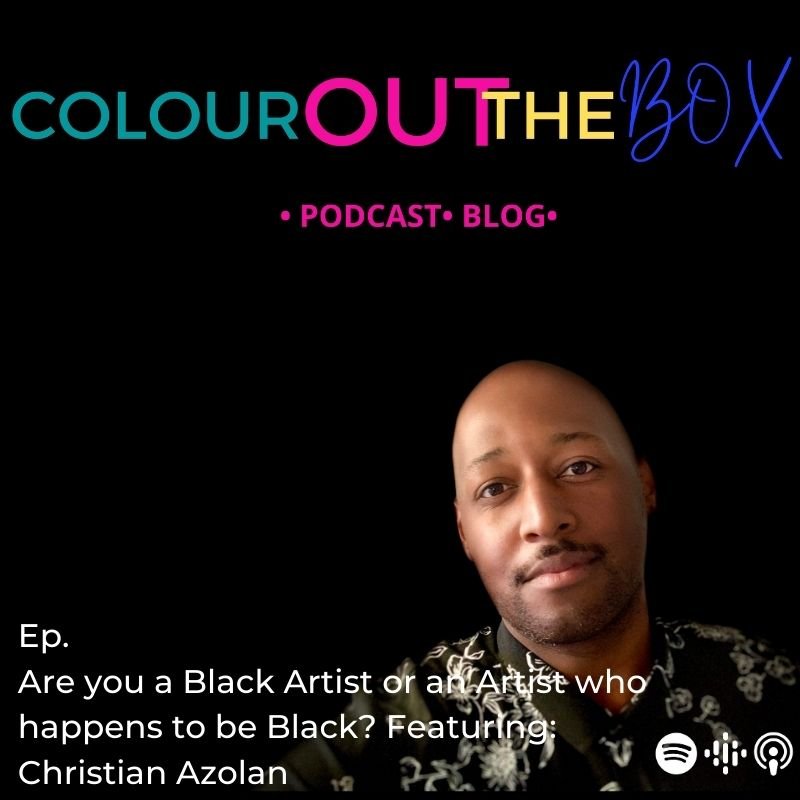 You are currently viewing Are you a Black Artist or an Artist who happens to be Black? Featuring Artist Christian Azolan