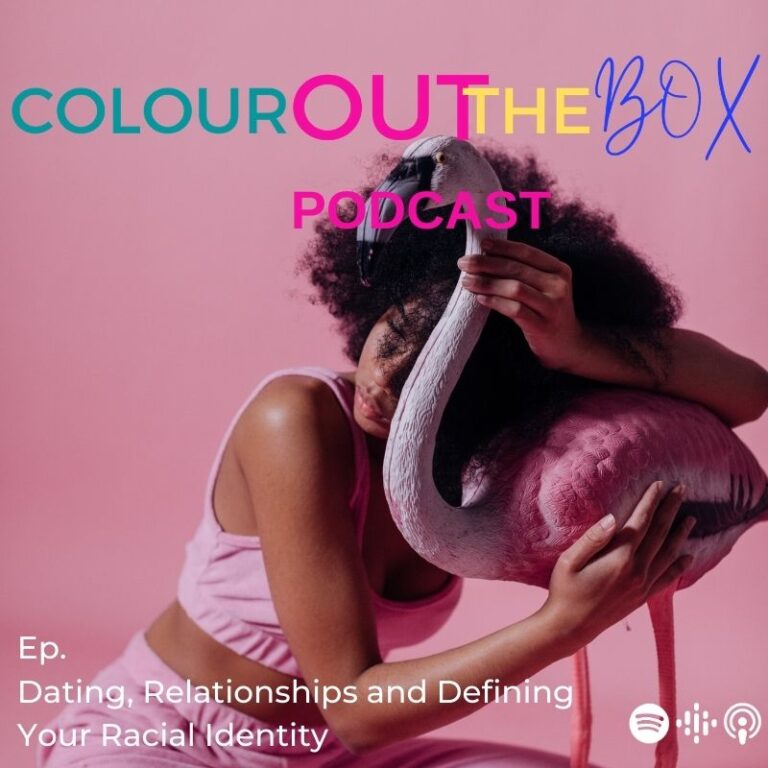 Dating, Relationships and Defining Your Racial Identity. Feat: Lara Legros